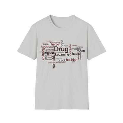 Unisex Drug Types Word Cloud Concept T-shirt, Freedom of Choice Shirt, War on Drugs t shirt, Say No to Drugs, Addiction Tee