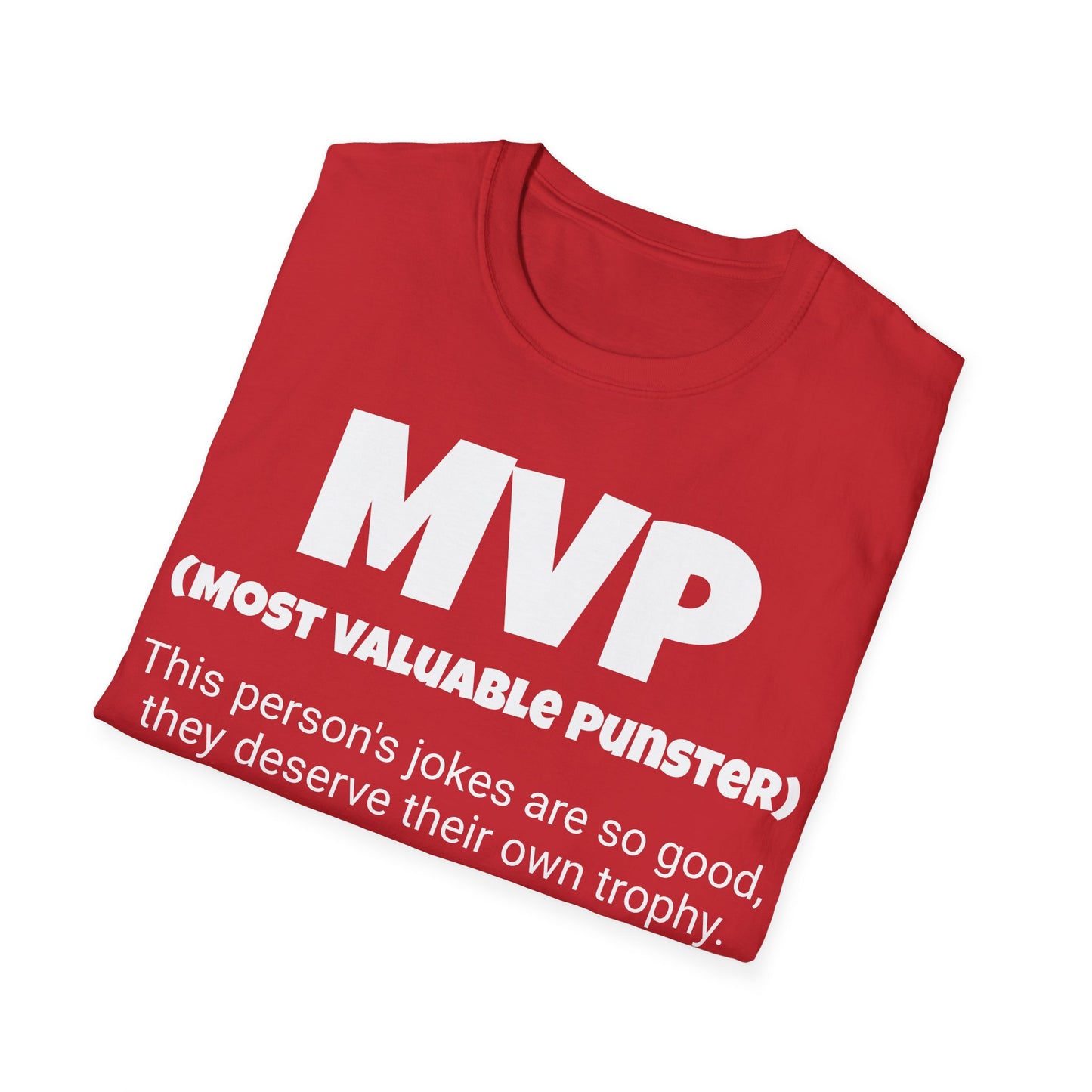 Funny Unisex Softstyle T-Shirt, "MVP - Most Valuable Punster", Unique Apparel Gift,  Humorous Cool Gag Novelty Tee Present