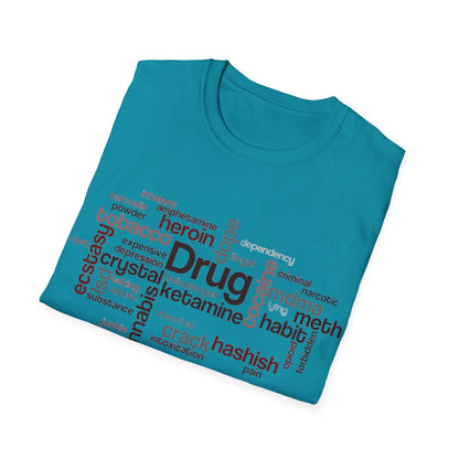 Unisex Drug Types Word Cloud Concept T-shirt, Freedom of Choice Shirt, War on Drugs t shirt, Say No to Drugs, Addiction Tee