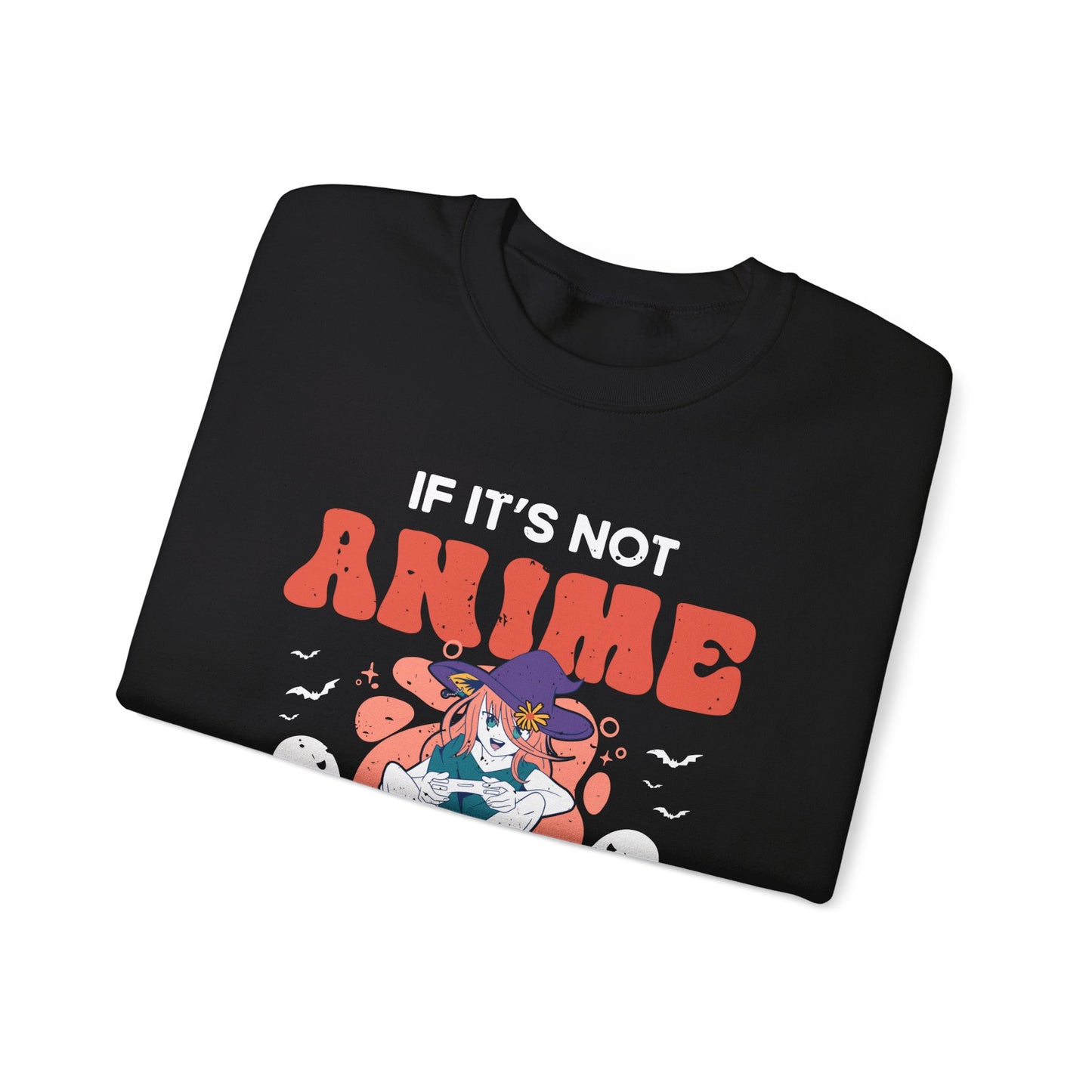 Funny Anime Halloween Sweatshirt If its Not Anime Video Games or Halloween I Dont Care Sweater Anime Halloween Witch Sweater Anime Lovers