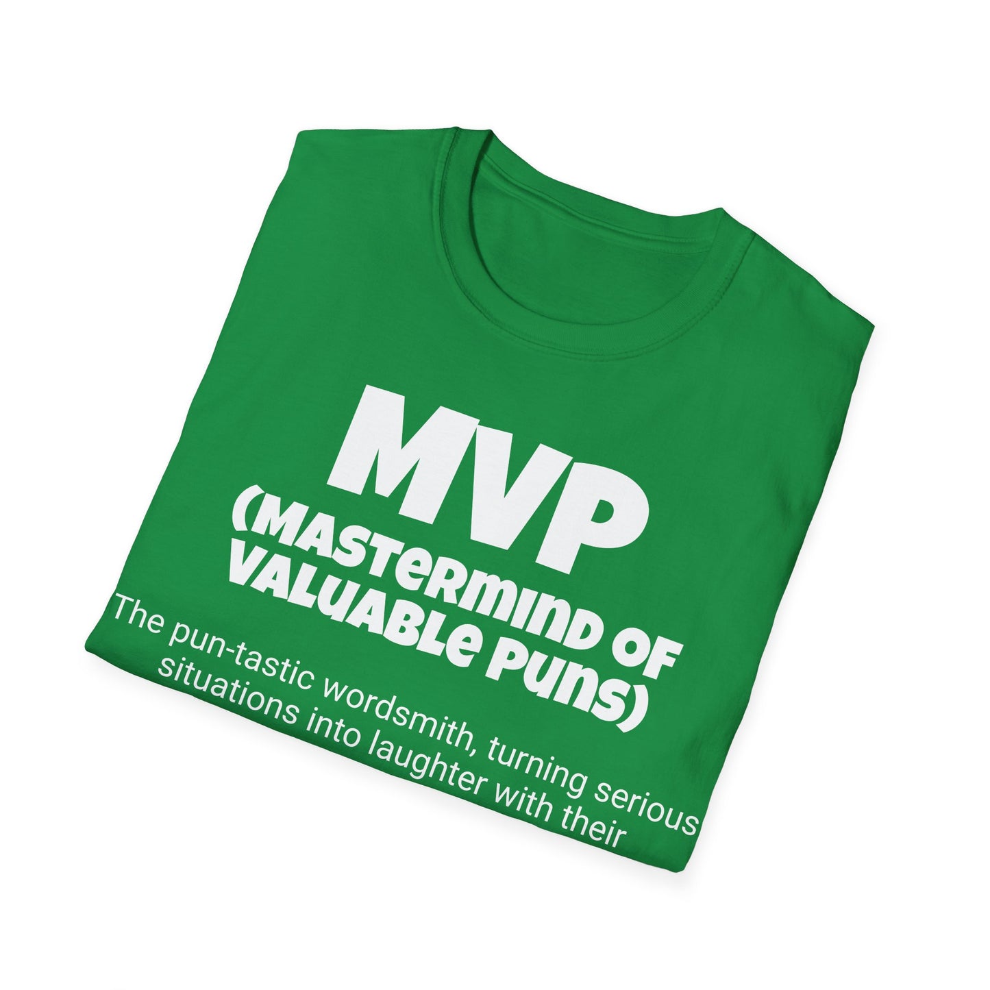 Funny Unisex Softstyle T-Shirt,"MVP -Mastermind of Valuable Puns", Unique Apparel Gift, Humorous Cool Gag Novelty Tee Present