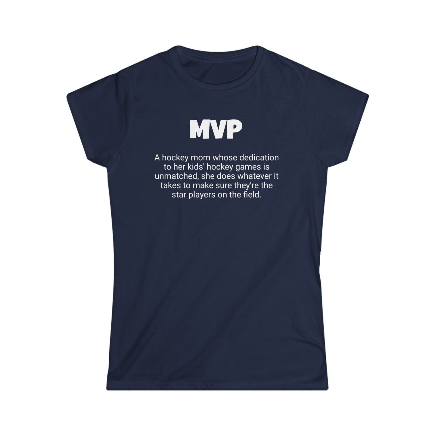 Funny Hockey Mom's Women's Softstyle Tee, "MVP", Mother's Day Gift, Ladies Adult T-shirt Unique Novelty Present