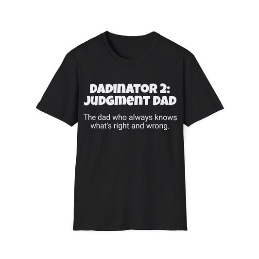 Funny Dad's Mens Softstyle T-shirt,"Dadinator 2",Father's Day Gift,Tee for Him, Adult Humorous Unique Novelty Apparel Present