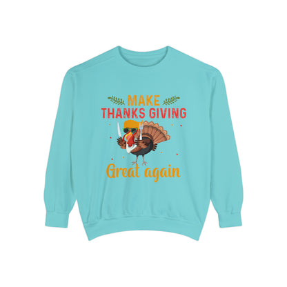 Comfort Colors® Make Thanksgivings Great Again Sweatshirt Turkey Sweater Funny Thanksgiving Sweat Fall Crewneck Autumn Sweatshirt Turkey Day Thanksgiving Family Tee