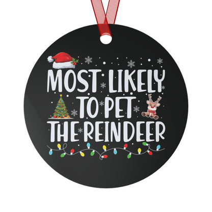 Most Likely To Ornament Funny Matching Family Metal Ornament Personalized Christmas Party Ornament Friends White Elephant Gift Pet The Rein