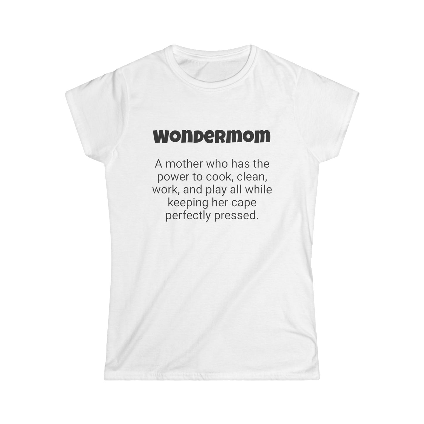 Funny Mom's Women's Softstyle Tee, "Wondermom", Mother's Day Gift,T-shirt for Her, Ladies Adult Unique Novelty Present