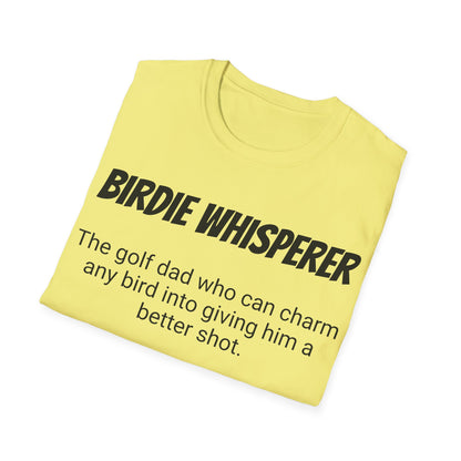 Funny Golf Dad's Mens Softstyle T-shirt, "Birdie Whisperer", Father's Day Gift, Humorous Unique Novelty Apparel Present