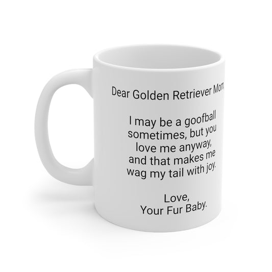 Golden Retriever Mother's Day 11oz Coffee Mug, "I may be a goofball...", Unique Novelty Dog Mother's Present, Dog Mom Gift, Dog Lover Cup, Fur Mom