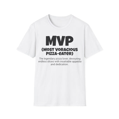 Funny Unisex Softstyle T-Shirt,"MVP - Most Voracious Pizza-eater ",Unique Apparel Gift, Humorous Cool Gag Novelty Tee Present