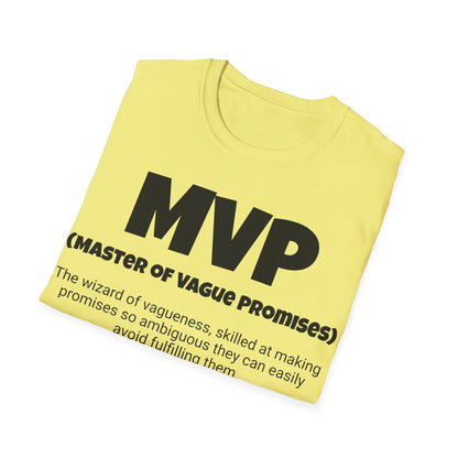 Funny Unisex Softstyle T-Shirt,"MVP - Master of Vague Promises", Unique Apparel Gift, Humorous Cool Gag Novelty Tee Present