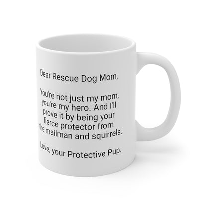 Rescue Dog Mother's Day 11oz Coffee Mug,"..mailman and squirrels..",Funny Novelty Dog Mother's Present, Rescue Dog Mom Gift,Canine Lover Cup