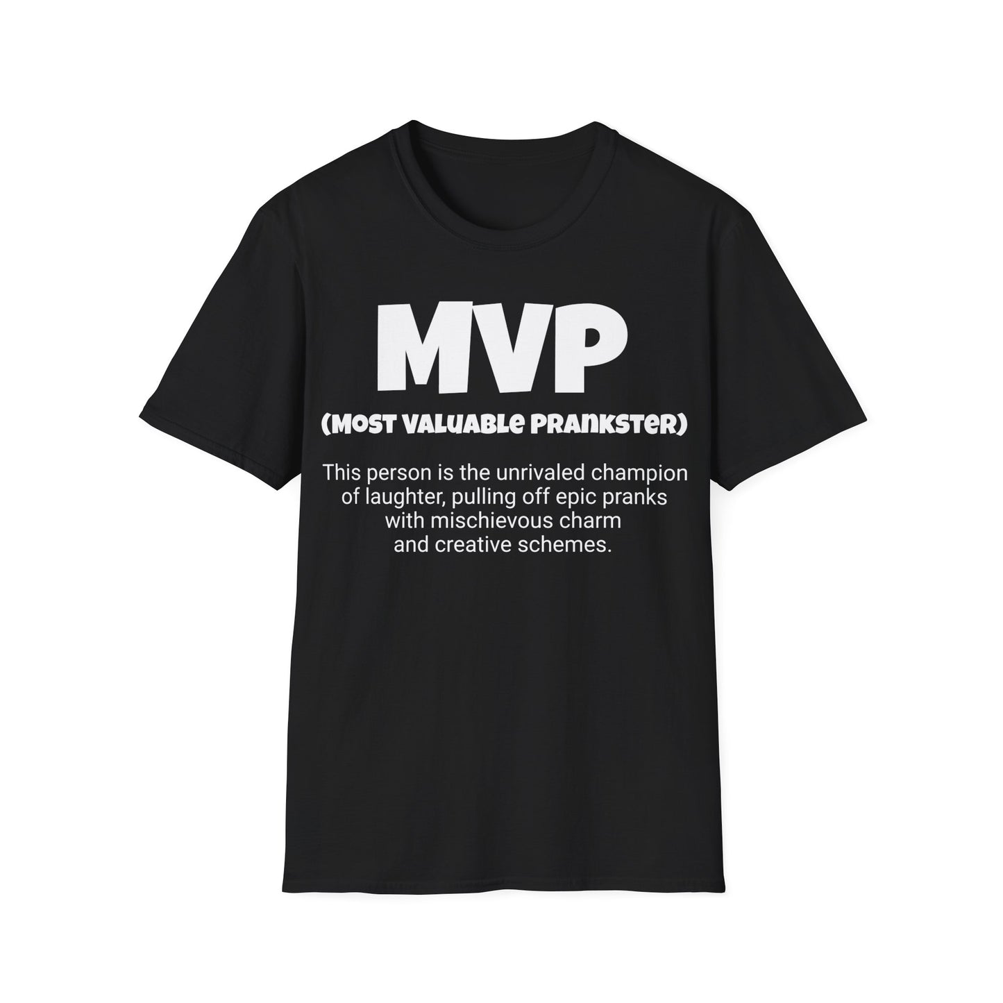 Funny Unisex Softstyle T-Shirt, "MVP - Most Valuable Prankster", Unique Apparel Gift, Humorous Cool Gag Novelty Tee Present