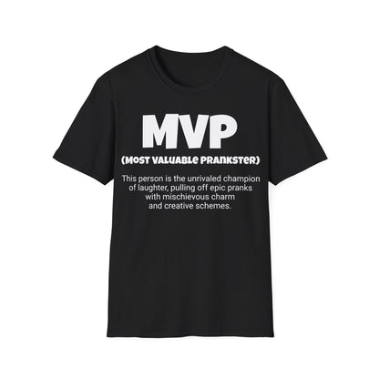 Funny Unisex Softstyle T-Shirt, "MVP - Most Valuable Prankster", Unique Apparel Gift, Humorous Cool Gag Novelty Tee Present