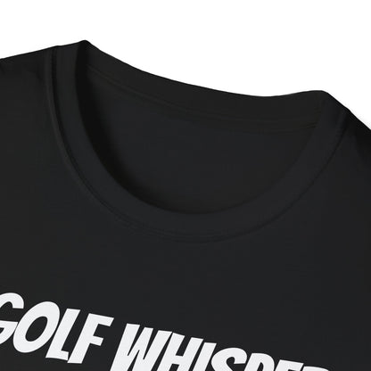 Funny Golf Dad's Mens Softstyle T-shirt, "The Golf Whisperer", Father's Day Gift, Humorous Unique Novelty Apparel Present