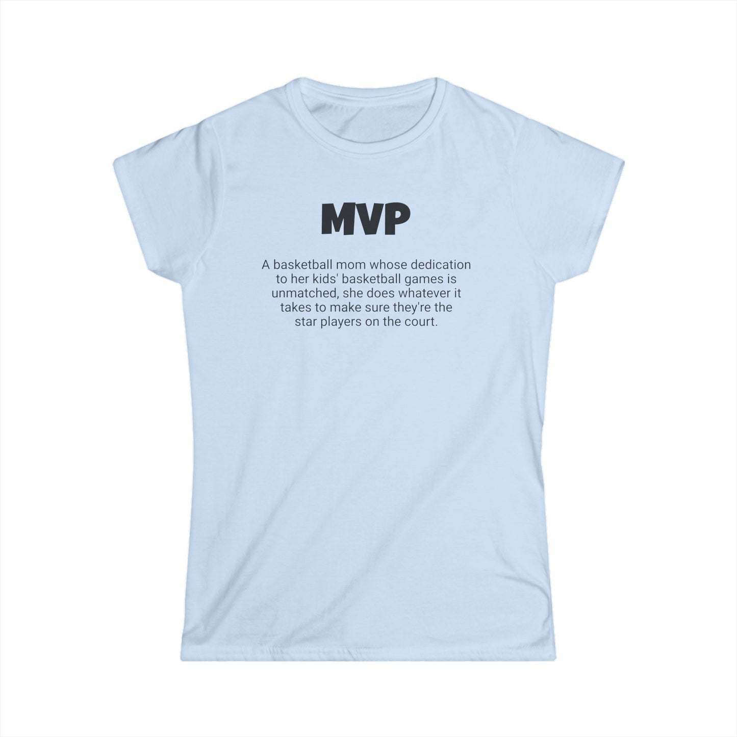 Funny Basketball Mom's Women's Softstyle Tee, "MVP", Mother's Day Gift, Ladies Adult T-shirt Unique Novelty Present