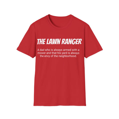 Funny Dad's Mens Softstyle T-shirt, "The Lawn Ranger", Father's Day Gift, Tee for Him, Adult Humorous Unique Novelty Present