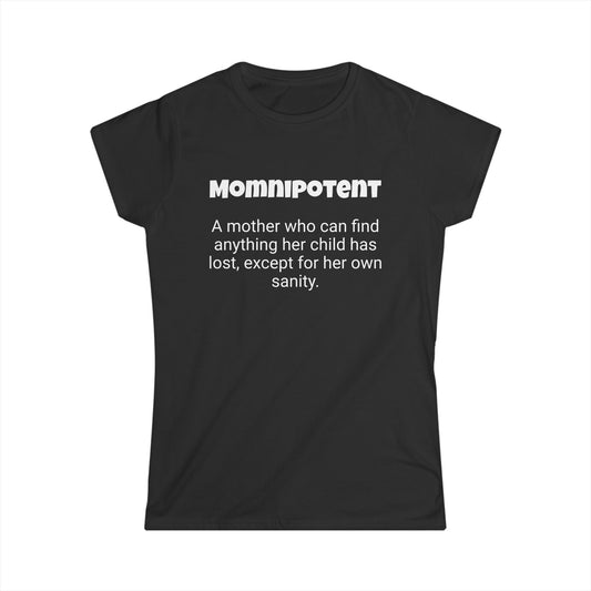 Funny Mom's Women's Softstyle Tee, "Momnipotent", Mother's Day Gift,T-shirt for Her, Ladies Adult Unique Novelty Present