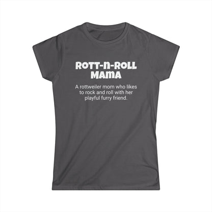 Funny Rottweiler Mom's Women's Softstyle Tee , "Rott-n-Roll Mama", Dog Mother's Day Gift, Ladies Adult Unique Novelty T-shirt