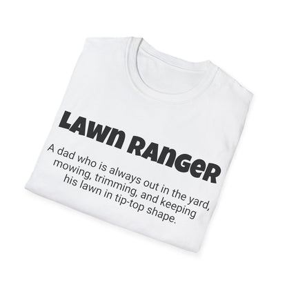 Funny Dad's Mens Softstyle T-shirt, "Lawn Ranger", Father's Day Gift, His Tee, Adult Humorous Unique Novelty Apparel Present