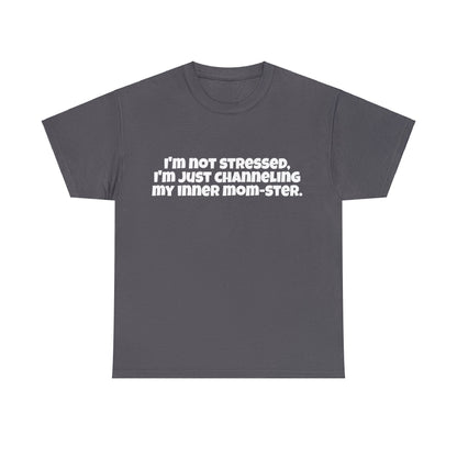 Funny Mom's Unisex Heavy Cotton Tee,"I'm not stressed...",Mother's Day Gift, Her T-shirt, Ladies Adult Unique Novelty Present