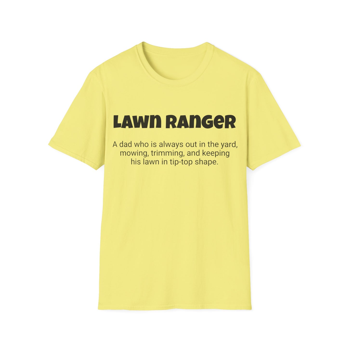 Funny Dad's Mens Softstyle T-shirt, "Lawn Ranger", Father's Day Gift, His Tee, Adult Humorous Unique Novelty Apparel Present