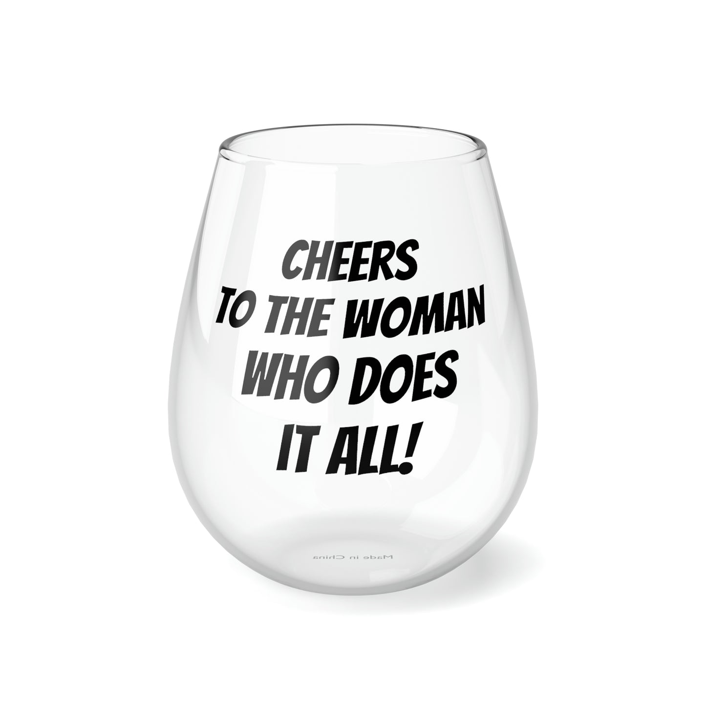 Funny Mother's Stemless Wine Glass,"Cheers to the woman...", Mother's Day Gift, Best Present for Mom,Christmas, Birthday, Unique Novelty Bar