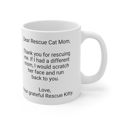 Rescue Cat Mother's Day 11oz Coffee Mug,"..I would scratch her..", Funny Novelty Cat Mother's Present, Rescue Cat Mom Gift, Feline Lover Cup