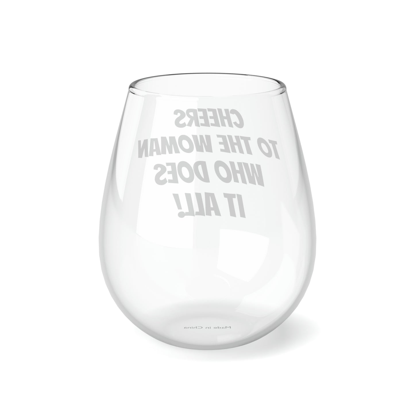 Funny Mother's Stemless Wine Glass,"Cheers to the woman...", Mother's Day Gift, Best Present for Mom,Christmas, Birthday, Unique Novelty Bar