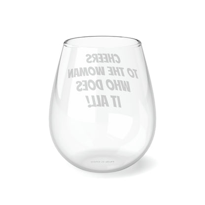 Funny Mother's Stemless Wine Glass,"Cheers to the woman...", Mother's Day Gift, Best Present for Mom,Christmas, Birthday, Unique Novelty Bar