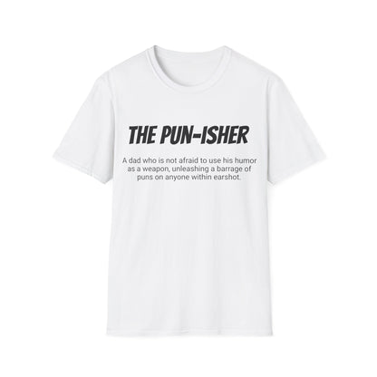 Funny Dad's Mens Softstyle T-shirt, "The Pun-isher", Father's Day Gift, Adult Humorous Unique Novelty Apparel Present,His Tee