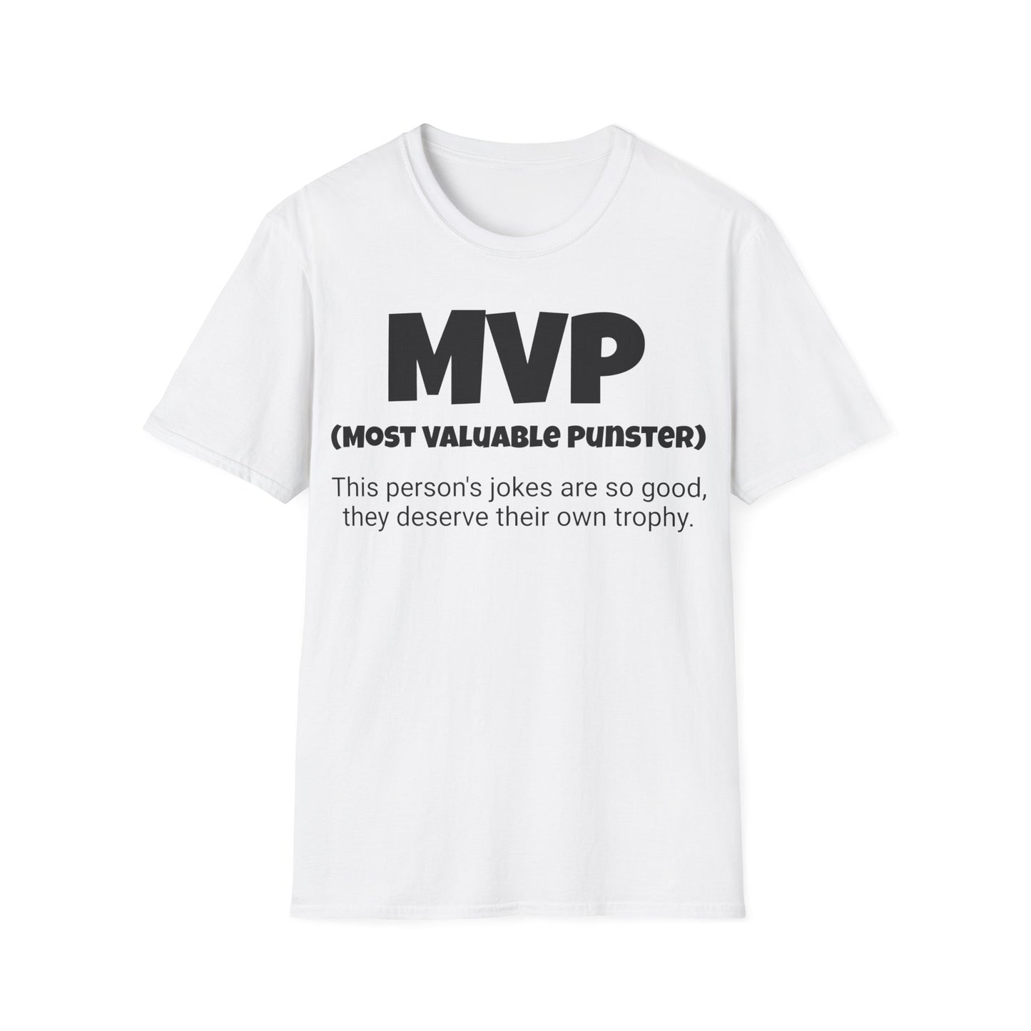 Funny Unisex Softstyle T-Shirt, "MVP - Most Valuable Punster", Unique Apparel Gift,  Humorous Cool Gag Novelty Tee Present