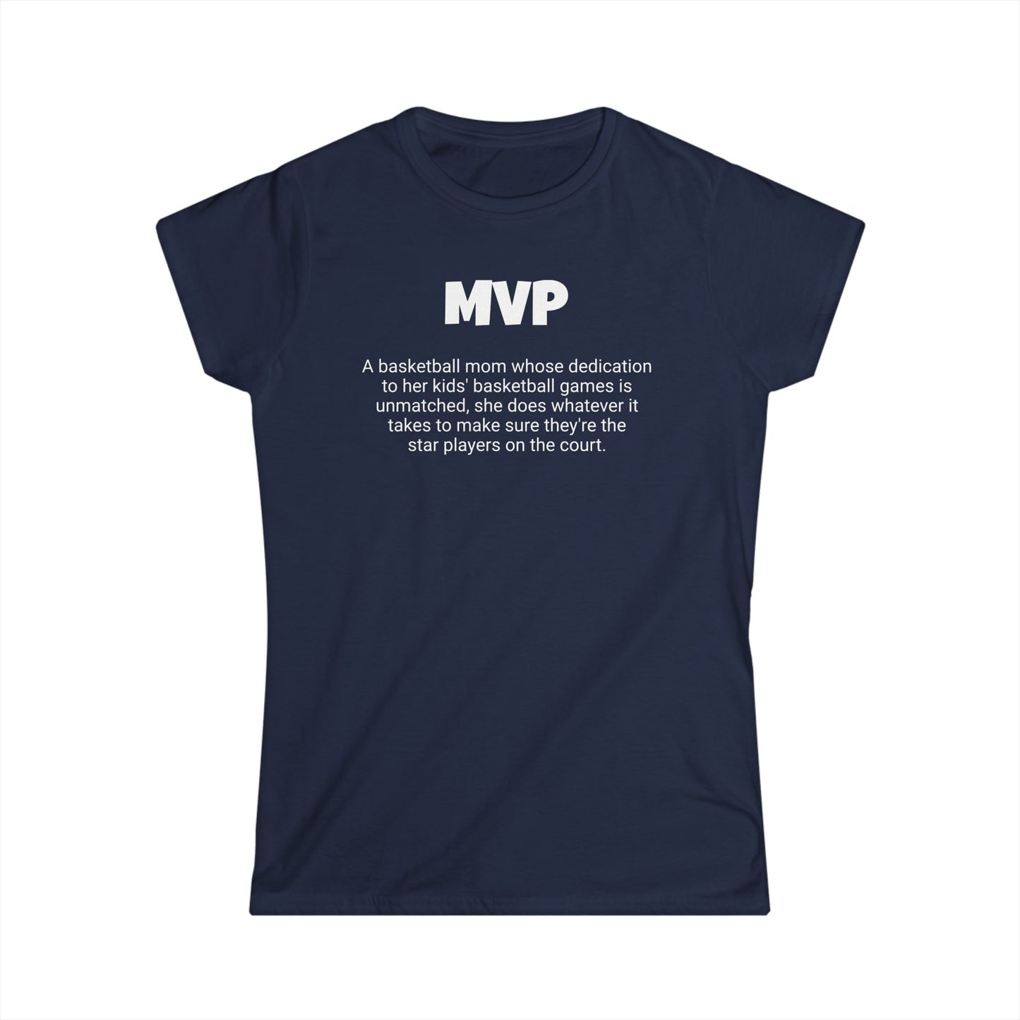 Funny Basketball Mom's Women's Softstyle Tee, "MVP", Mother's Day Gift, Ladies Adult T-shirt Unique Novelty Present