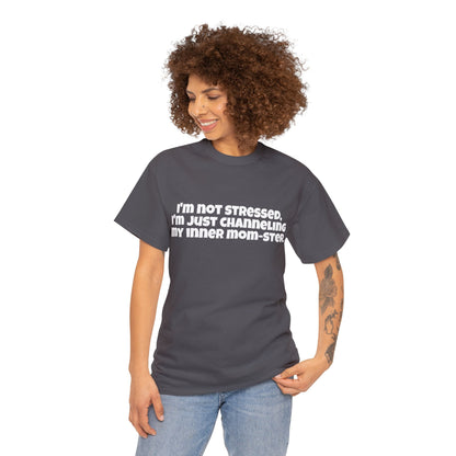 Funny Mom's Unisex Heavy Cotton Tee,"I'm not stressed...",Mother's Day Gift, Her T-shirt, Ladies Adult Unique Novelty Present