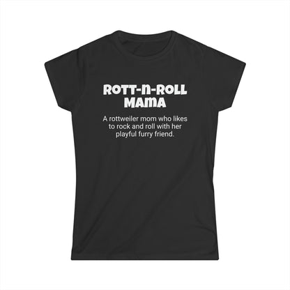 Funny Rottweiler Mom's Women's Softstyle Tee , "Rott-n-Roll Mama", Dog Mother's Day Gift, Ladies Adult Unique Novelty T-shirt