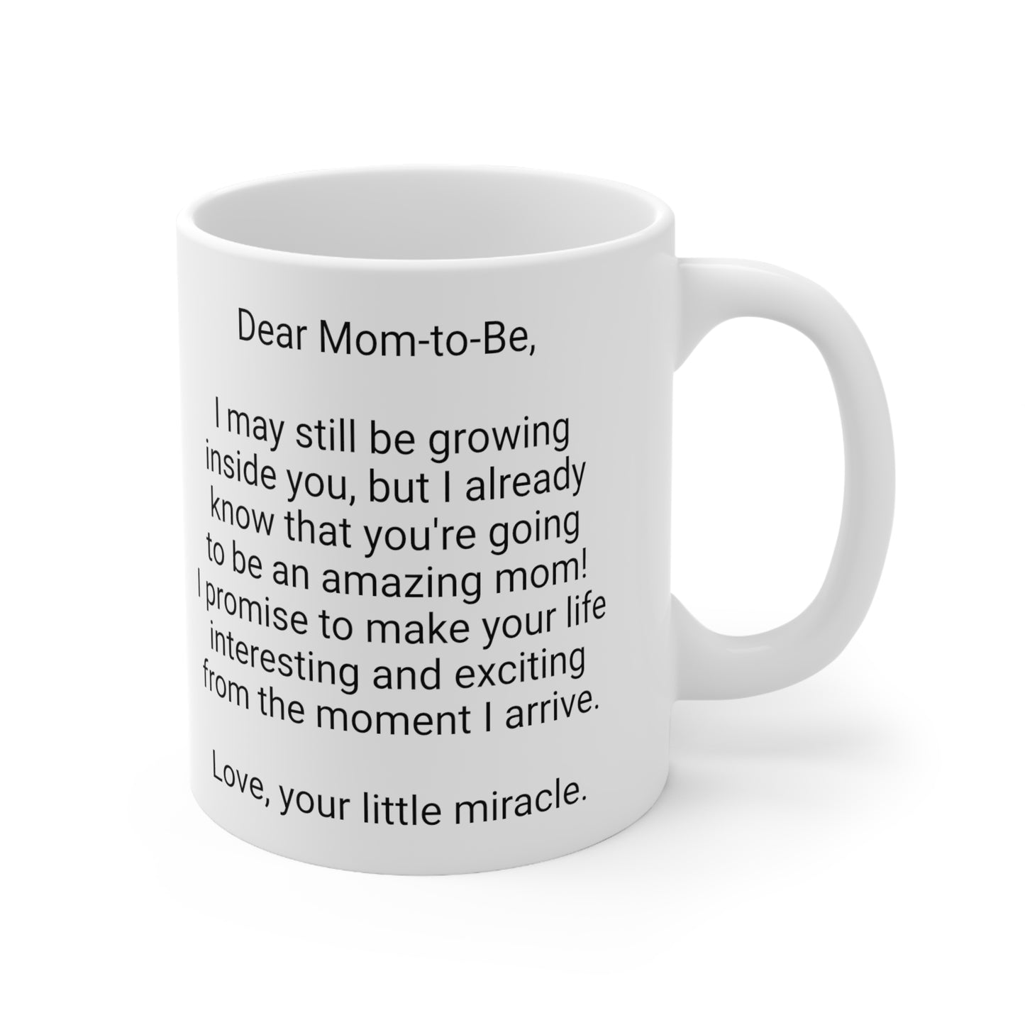 New Mother's 11oz Coffee Mug,"I may still be growing...",Mother's Day, Baby shower, Pregnant Mom Cup, Mom-to-be Gift,Expecting Mommy Present