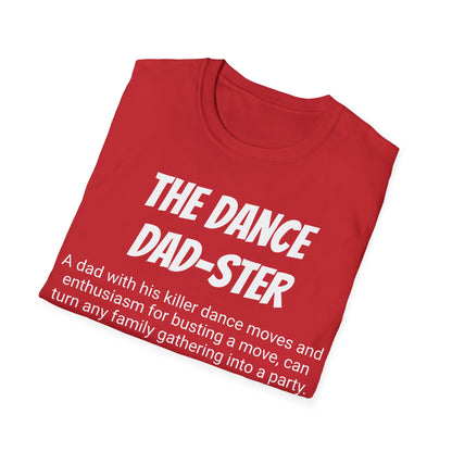 Funny Dad's Mens Softstyle T-shirt, "The Dance Dad-ster",Father's Day Gift, Tee for Him,Adult Humorous Unique Novelty Present