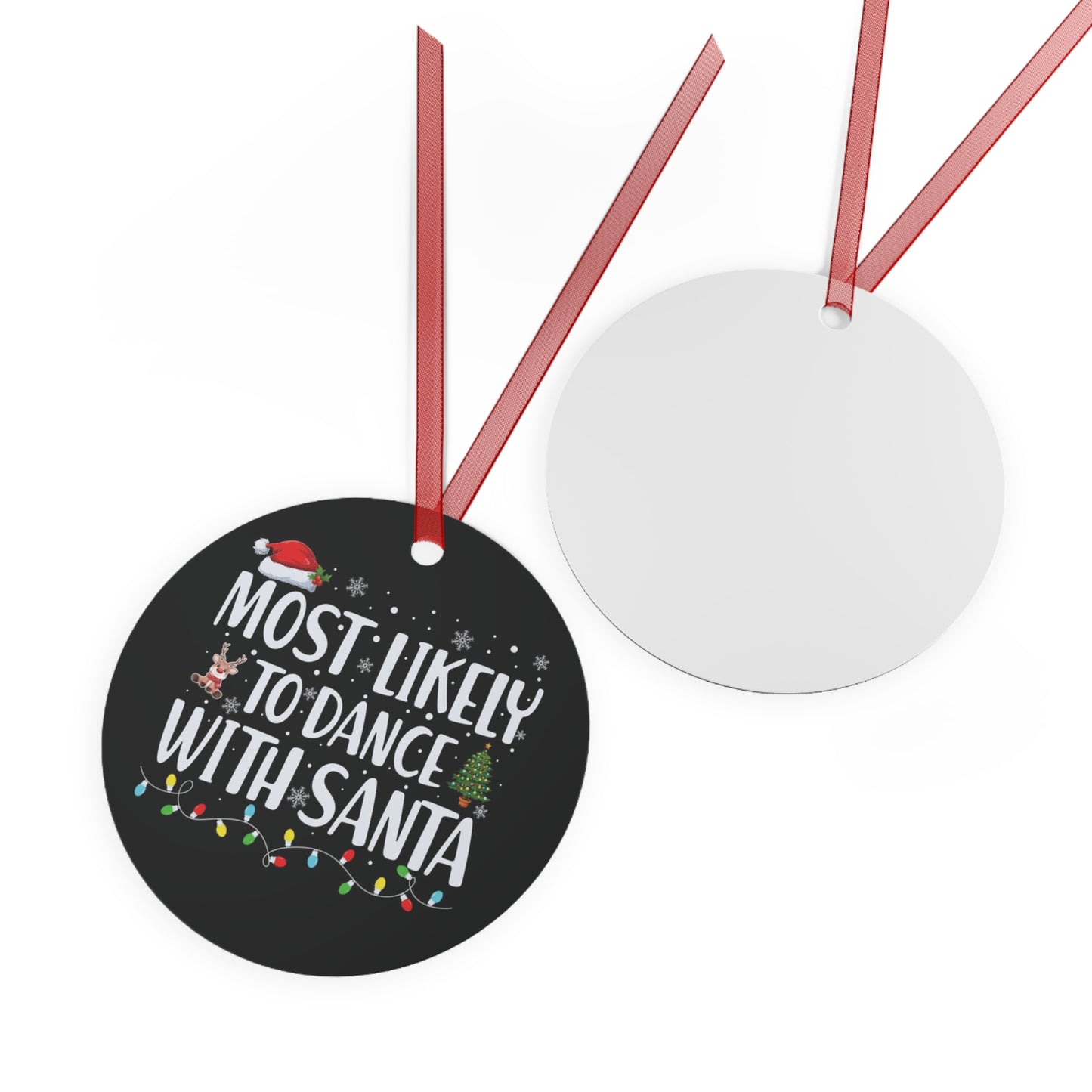 Most Likely To Ornament Funny Matching Family Metal Ornament Personalized Christmas Party Ornament Friends White Elephant Gift Dance With...