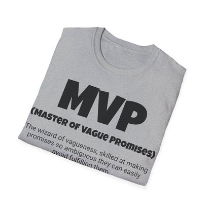 Funny Unisex Softstyle T-Shirt,"MVP - Master of Vague Promises", Unique Apparel Gift, Humorous Cool Gag Novelty Tee Present