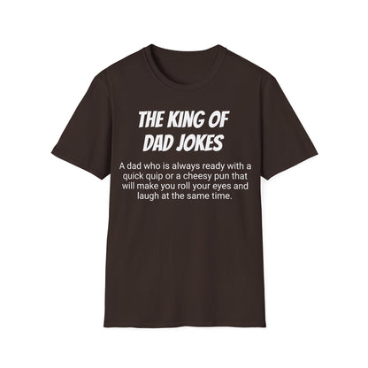 Funny Dad's Mens Softstyle T-shirt, "The King of Dad Jokes", Father's Day Gift, Adult Humorous Unique Novelty Apparel Present