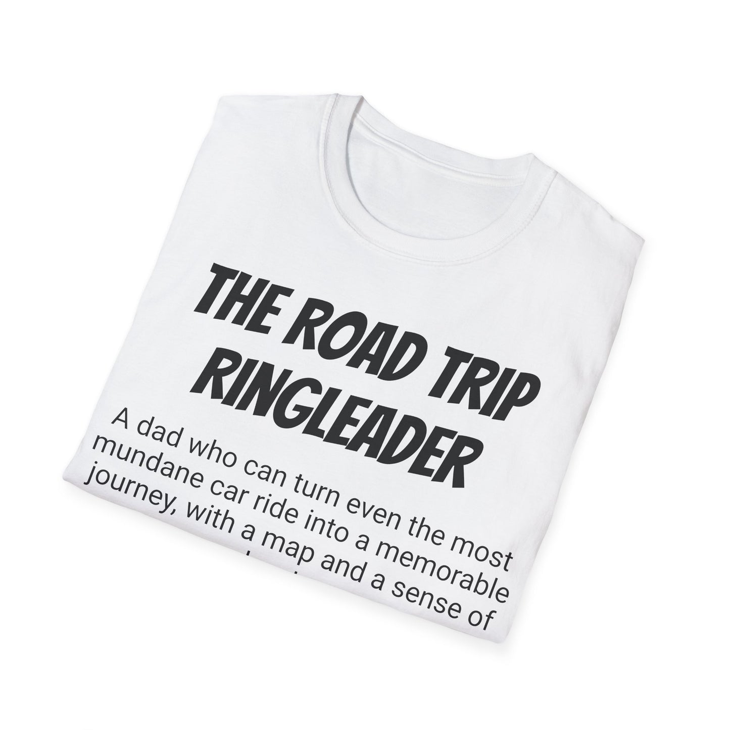 Funny Dad's Mens Softstyle T-shirt, The Road Trip Ringleader",Father's Day Gift,His Tee,Adult Humorous Unique Novelty Present