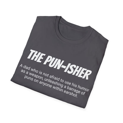 Funny Dad's Mens Softstyle T-shirt, "The Pun-isher", Father's Day Gift, Adult Humorous Unique Novelty Apparel Present,His Tee