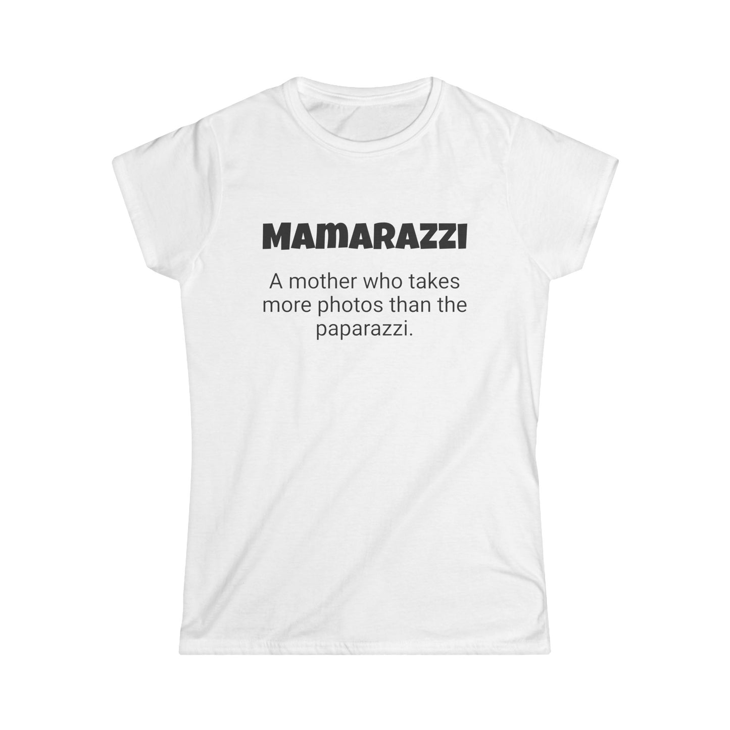 Funny Mom's Women's Softstyle Tee, "Mamarazzi", Mother's Day Gift,T-shirt for Her, Ladies Adult Unique Novelty Present