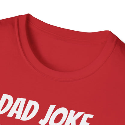 Funny Dad's Mens Softstyle T-shirt,"Dad Joke Extraordinaire",Father's Day Gift, Adult Humorous Unique Novelty Apparel Present