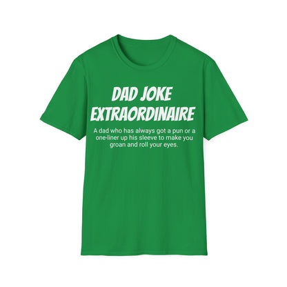 Funny Dad's Mens Softstyle T-shirt,"Dad Joke Extraordinaire",Father's Day Gift, Adult Humorous Unique Novelty Apparel Present