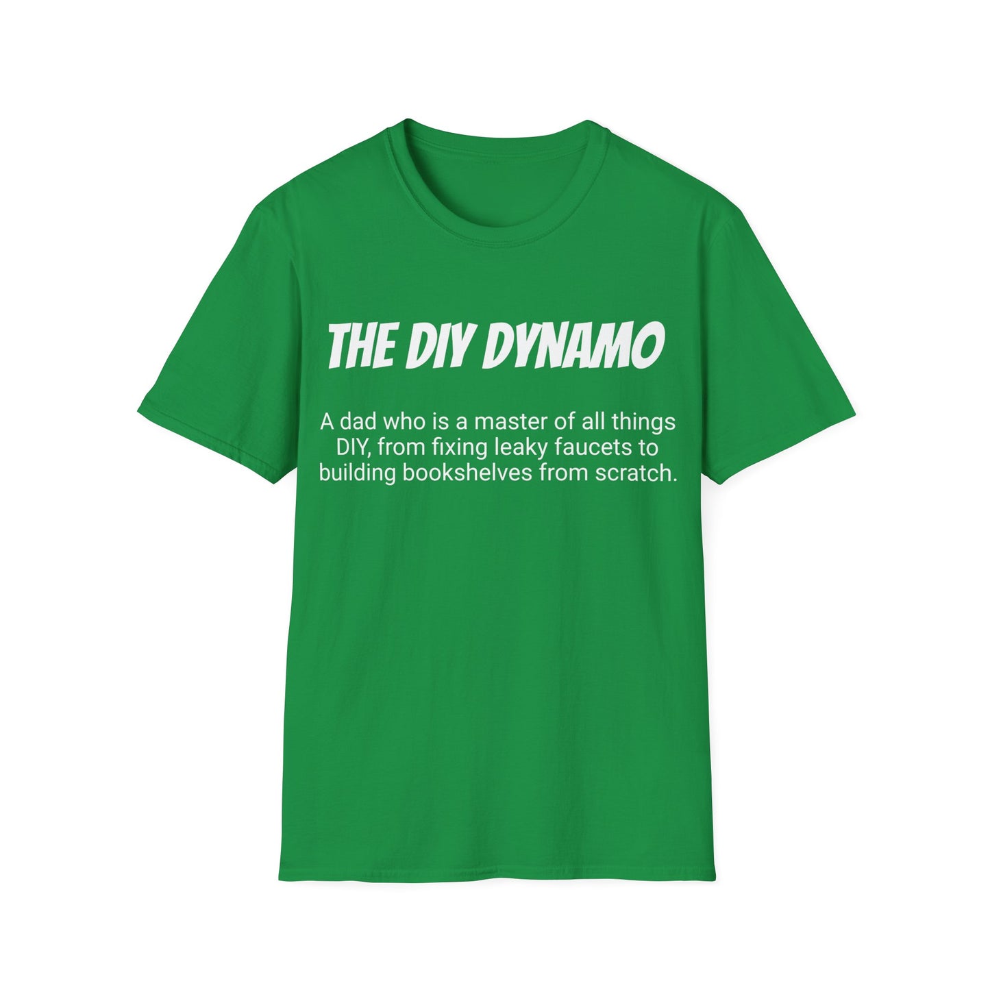 Funny Dad's Mens Softstyle T-shirt, "The DIY Dynamo", Father's Day Gift, Tee for Him, Adult Humorous Unique Novelty Present